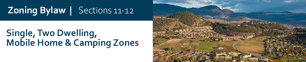 Zoning Bylaw - Sections 11 and 12 - Single Two Dwelling and Mobile, Camping - header image