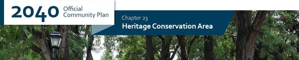 2040 OCP - Chapter 23 - Heritage Conservation Area 2040 OCP - Chapter 23 - Heritage Conservation Area