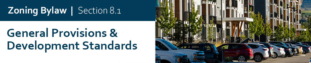 Zoning Bylaw - Section 8.1 General Provisions and Development Standards Zoning Bylaw - Section 8.1 General Provisions and Development Standards header image